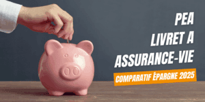 Comparatif épargne 2025 Livret A assurance-vie PEA