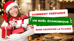 Comment préparer un Noël économique sans sacrifier le plaisir