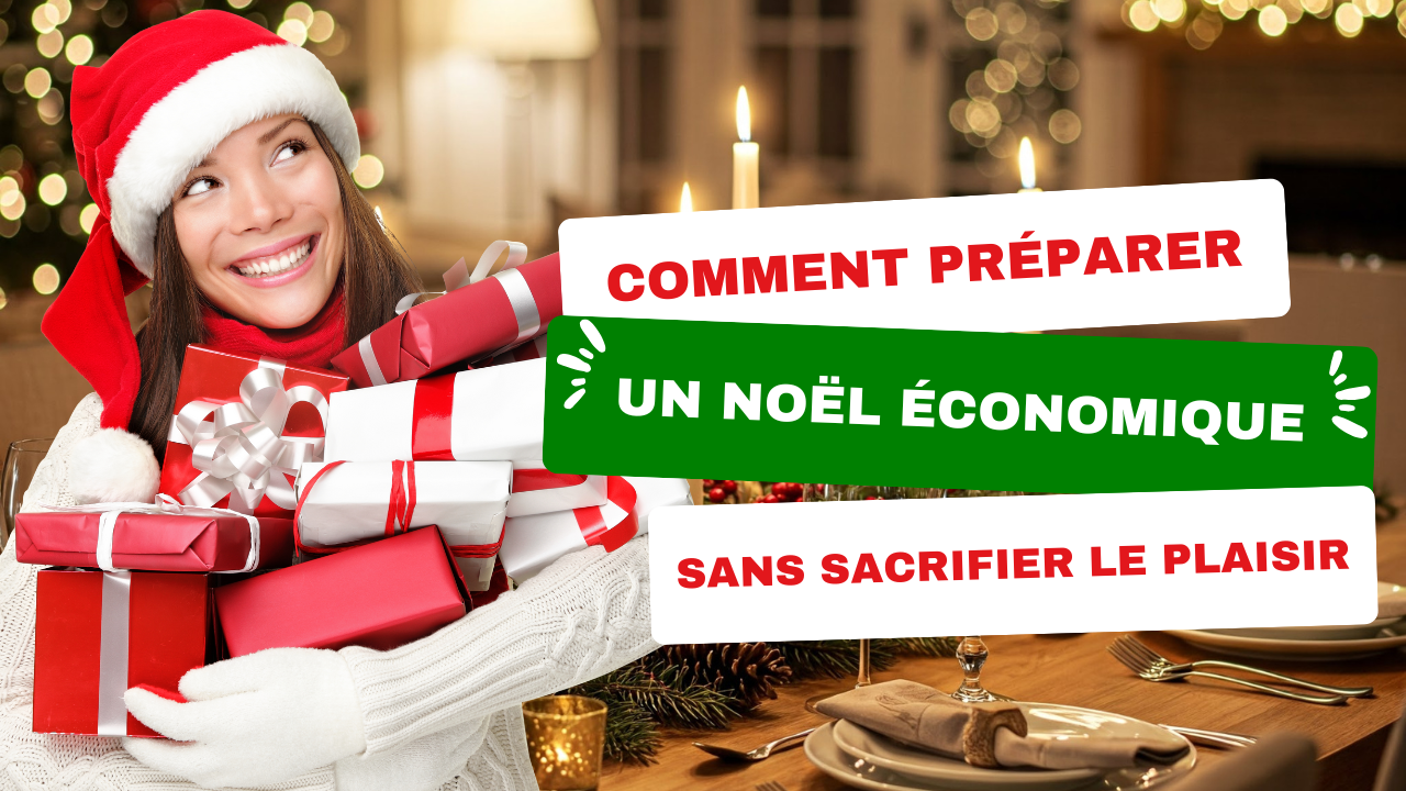 Comment préparer un Noël économique sans sacrifier le plaisir