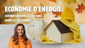 Economie d'énergie : Comment réduire les factures avant 2026