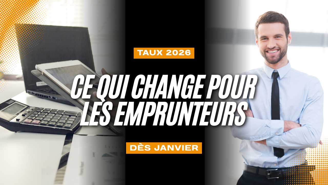 Taux 2026 : ce qui change pour les emprunteurs dès janvier