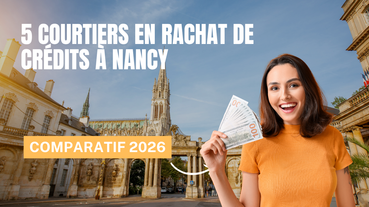 Présentation des principaux courtiers en rachat de crédits à Nancy en 2026, incluant solutions en ligne et agences locales.