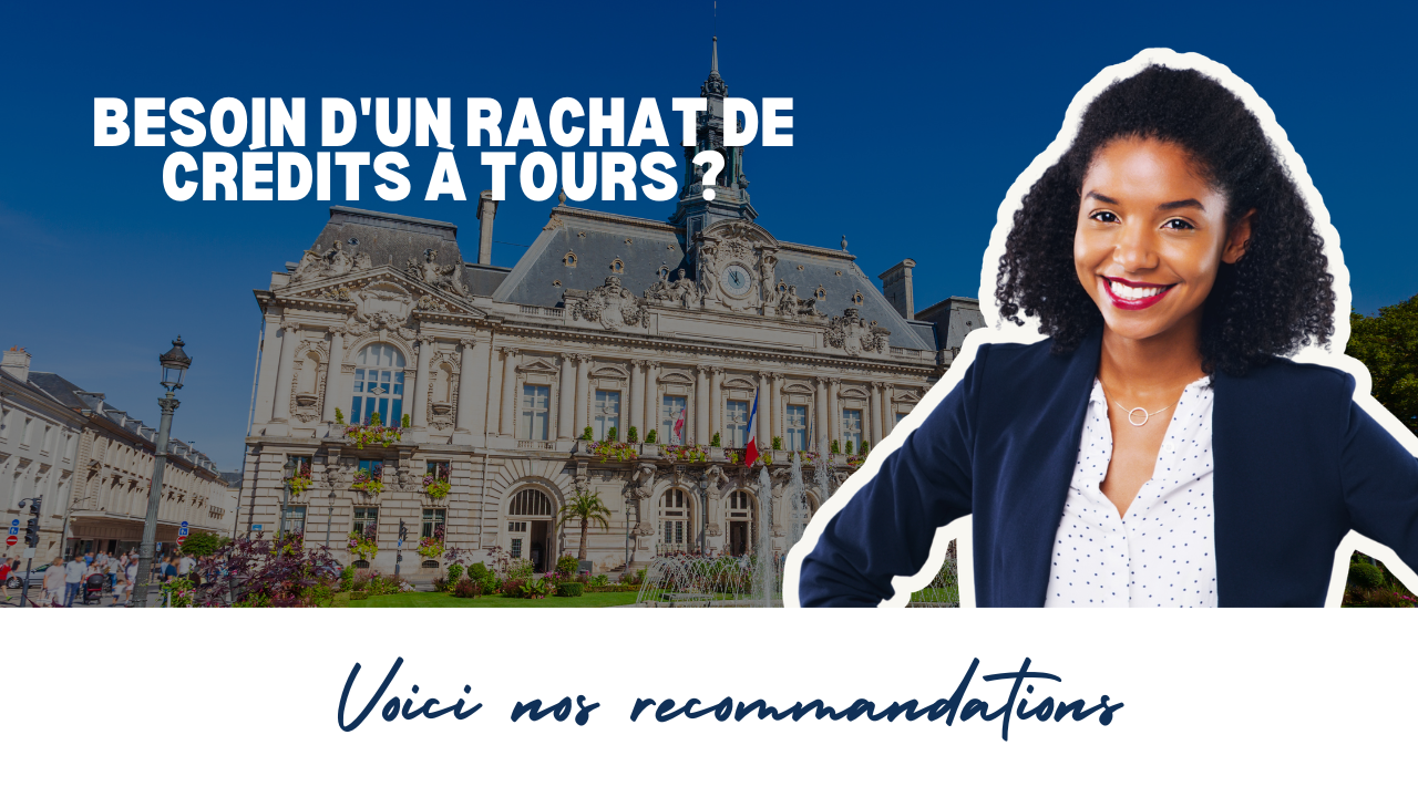 Comparatif des courtiers en rachat de crédits à Tours pour réduire ses mensualités et optimiser son budget.