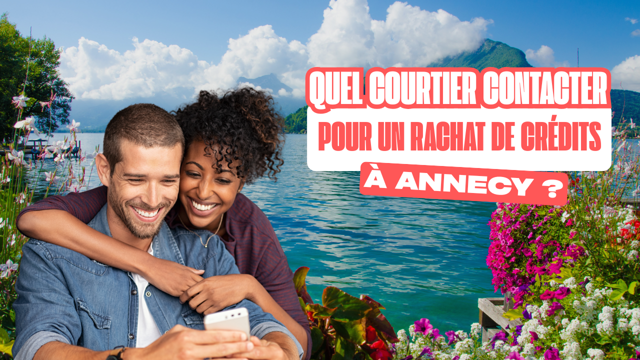Vue panoramique d'Annecy avec un couple échangeant avec un courtier en rachat de crédits